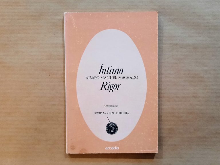 ÍNTIMO RIGOR | Álvaro Manuel Machado