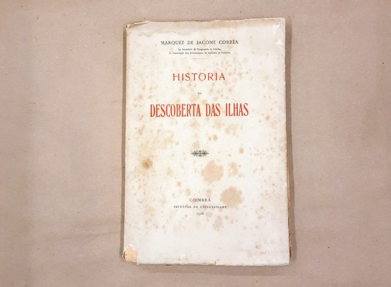 HISTÓRIA DA DESCOBERTA DAS ILHAS | Marquez de Jacome Corrêa