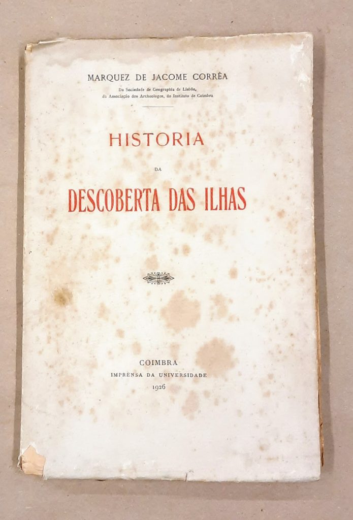 História da descoberta das ilhas - Marquez de Jacome Corrêa