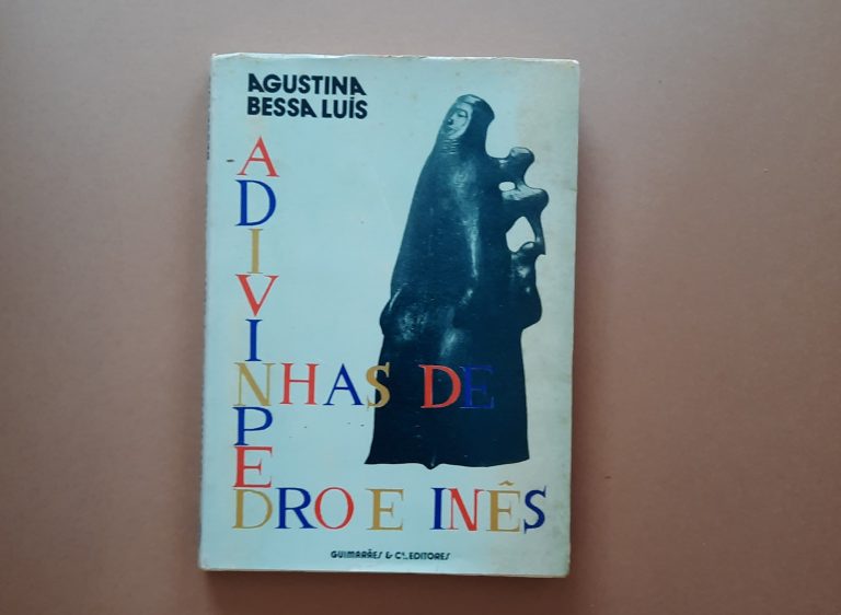 ADIVINHAS DE PEDRO E INÊS | Agustina Bessa-Luís