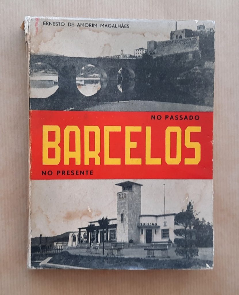 BARCELOS NO PASSADO, NO PRESENTE | Ernesto de Amorim Magalhães