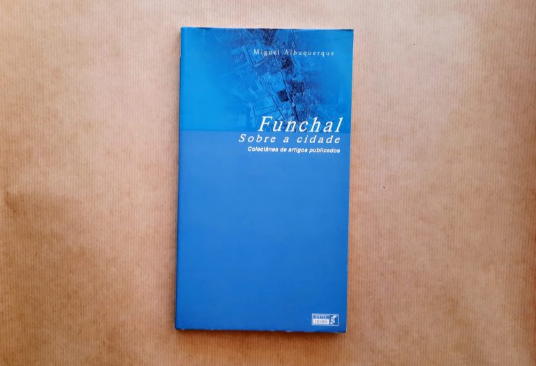 FUNCHAL: SOBRE A CIDADE | Miguel Albuquerque