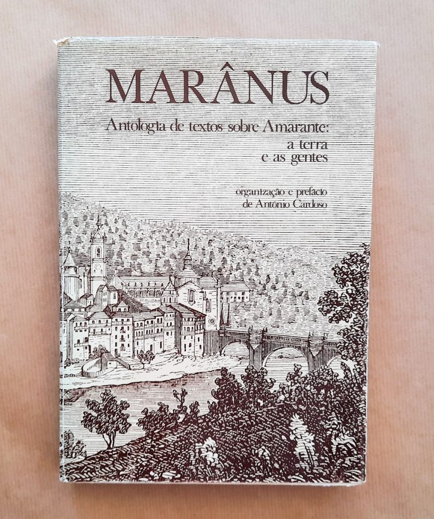 MARÂNUS - Antologia de textos sobre Amarante: a terra e as gentes