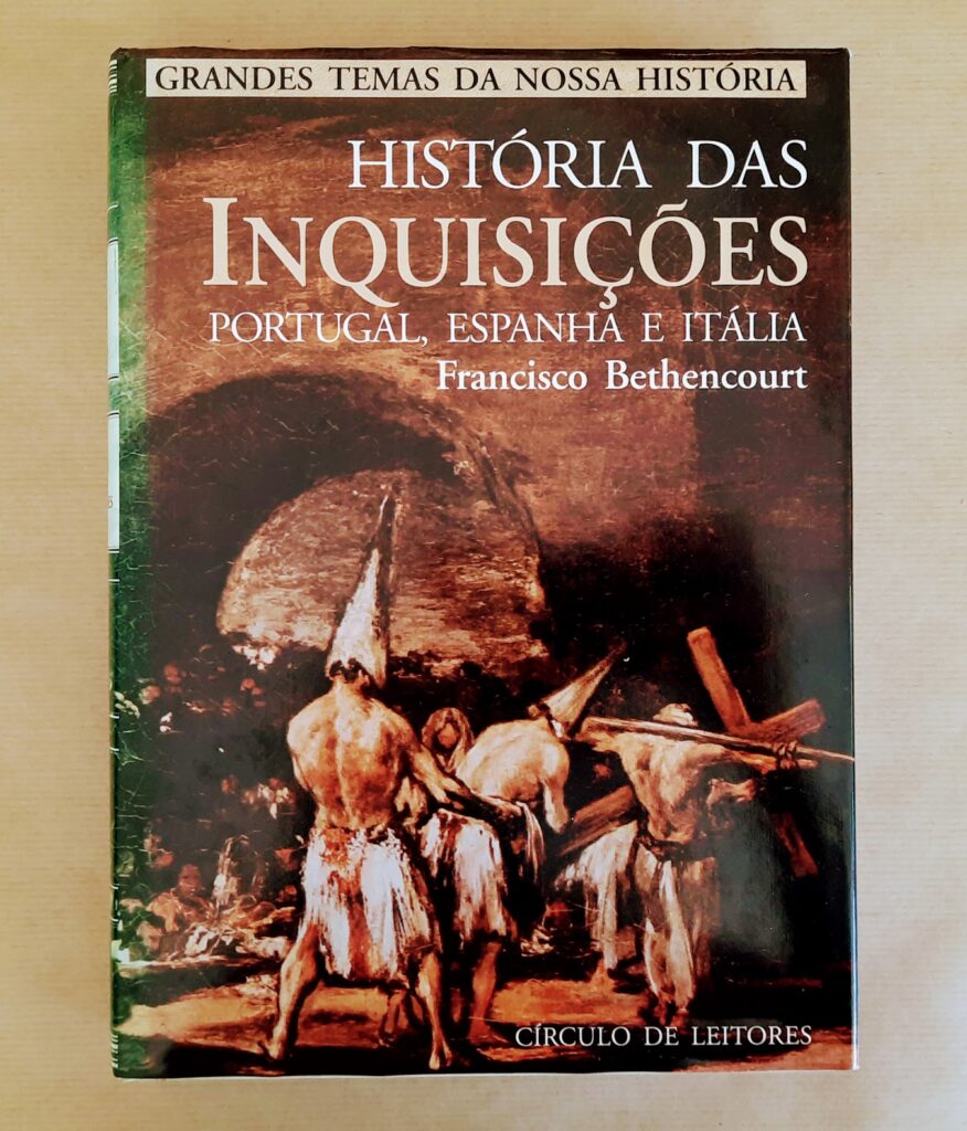 HISTÓRIA AS INQUISIÇÕES - PORTUGAL, ESPANHA, ITÁLIA | Francisco Bethencourt